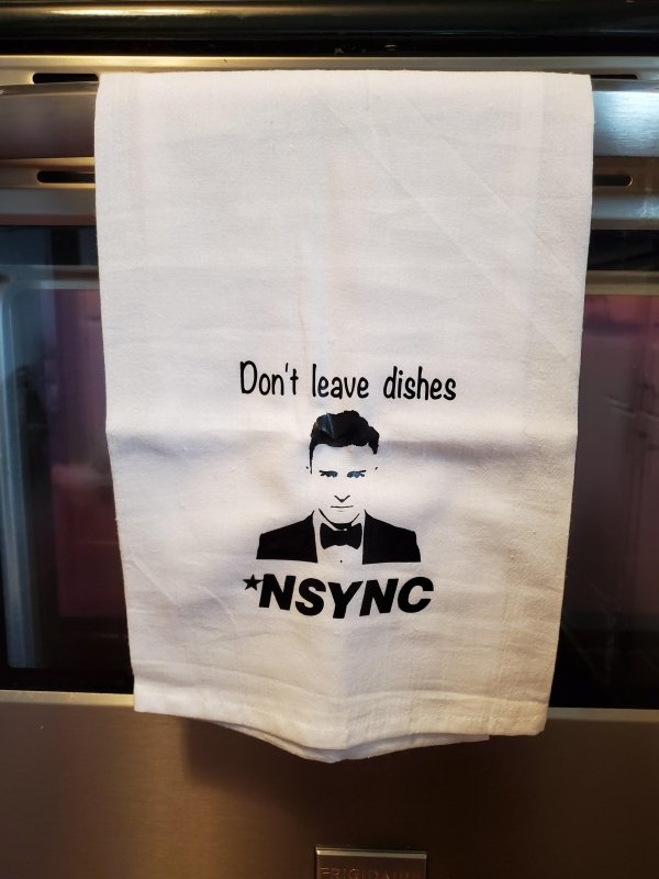Don't leave dishes Nsync dish towel