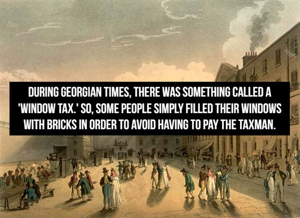 prison - During Georgian Times, There Was Something Called A "Window Tax.'So, Some People Simply Filled Their Windows With Bricks In Order To Avoid Having To Pay The Taxman.