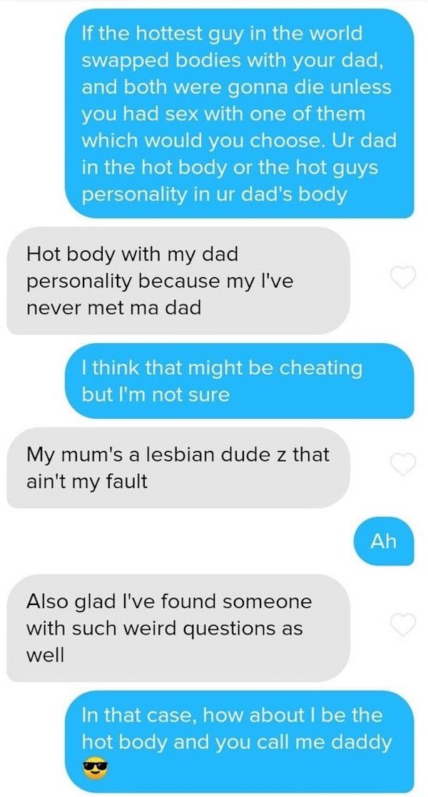 number - If the hottest guy in the world swapped bodies with your dad, and both were gonna die unless you had sex with one of them which would you choose. Ur dad in the hot body or the hot guys personality in ur dad's body Hot body with my dad personality