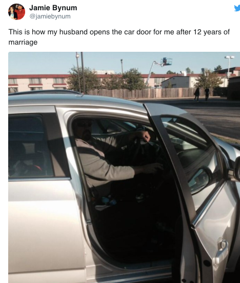 This is how my husband opens the car door for me after 12 years of marriage.