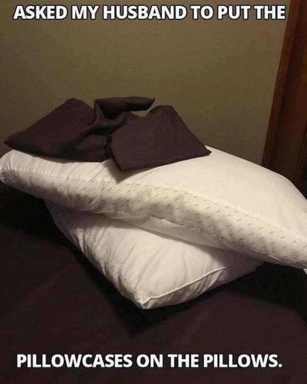 pillow cases on top of the pillows in the wrong way