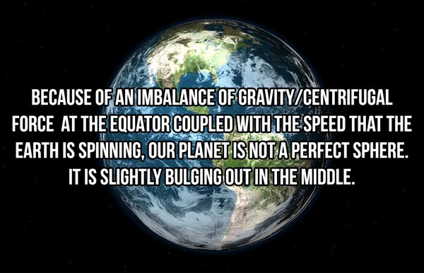 ferrari s.p.a. - Because Of An Imbalance Of GravityCentrifugal Force At The Equator Coupled With The Speed That The Earth Is Spinning, Our Planet Is Not A Perfect Sphere. It Is Slightly Bulging Out In The Middle.