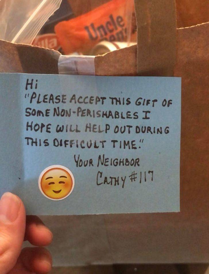 Uncle Hi "Please Accept This Gift Of Some NonPerishables I Hope Will Help Out During This Difficult Time." Your Neighbor Cathy