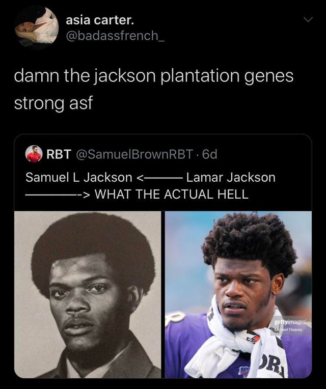 photo caption - asia carter. damn the jackson plantation genes strong asf Rbt .6d Samuel L Jackson  What The Actual Hell gettyimages Momes Dr