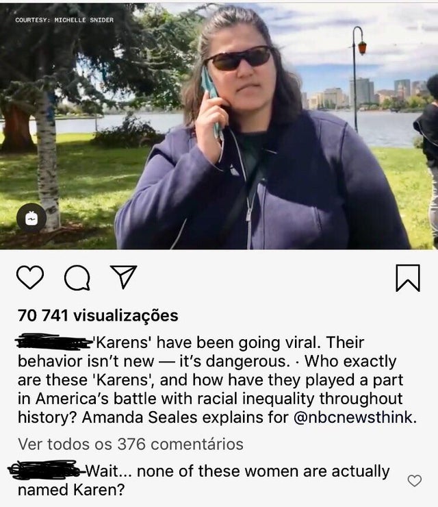 photo caption - Courtesy Michelle Snider a 70 741 visualizaes 'Karens' have been going viral. Their behavior isn't new it's dangerous. Who exactly are these 'Karens', and how have they played a part in America's battle with racial inequality throughout hi