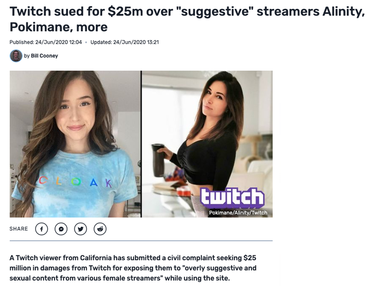 twitch.tv - Twitch sued for $25m over "suggestive" streamers Alinity, Pokimane, more Published 24Jun2020 Updated 24Jun2020 by Bill Cooney Ak twitch PokimaneAlinityTwitch A Twitch viewer from California has submitted a civil complaint seeking $25 million i