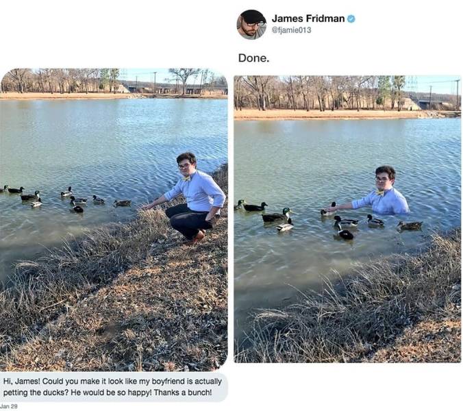 photoshop james fridman 2018 - James Fridman Done. Hi, James! Could you make it look my boyfriend is actually petting the ducks? He would be so happy! Thanks a bunch! Jan 29