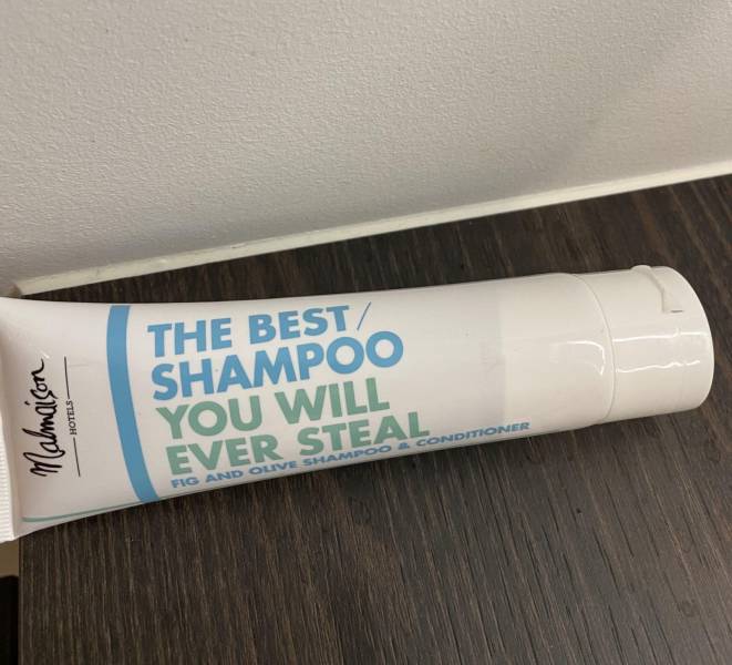 “This shampoo that I “stole” from a hotel.”