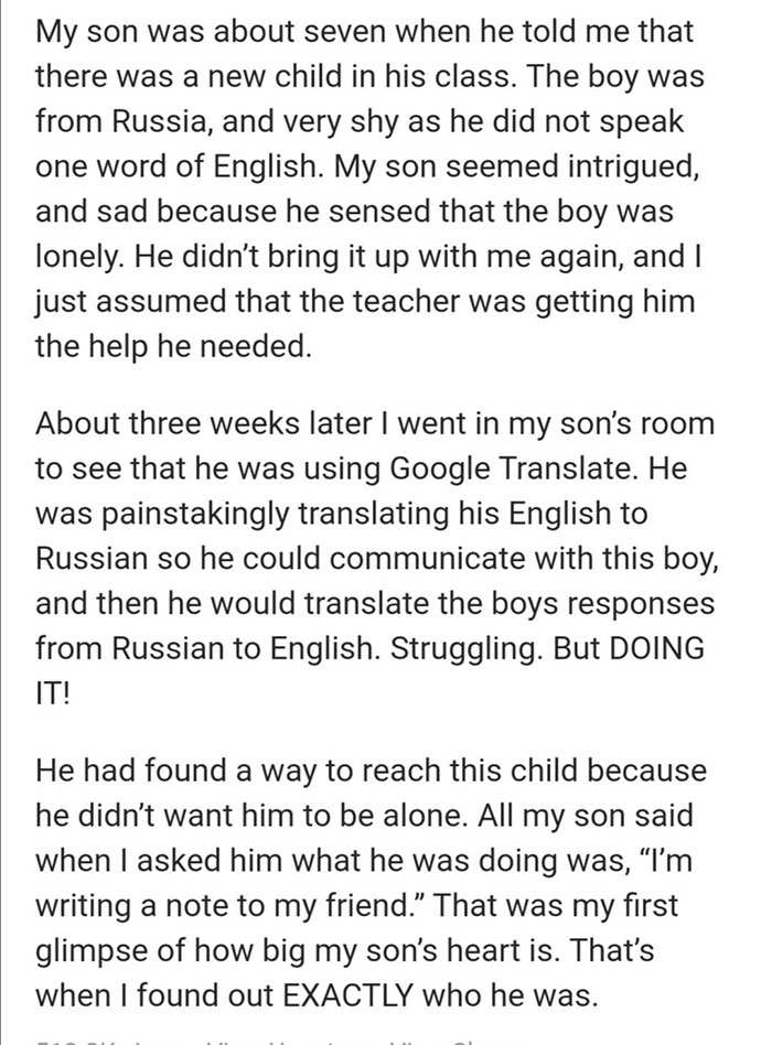 angle - My son was about seven when he told me that there was a new child in his class. The boy was from Russia, and very shy as he did not speak one word of English. My son seemed intrigued, and sad because he sensed that the boy was lonely. He didn't br