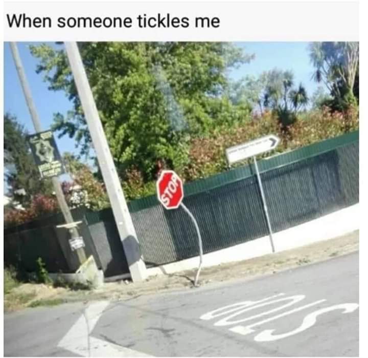 someone tickles me stop sign - When someone tickles me Stop