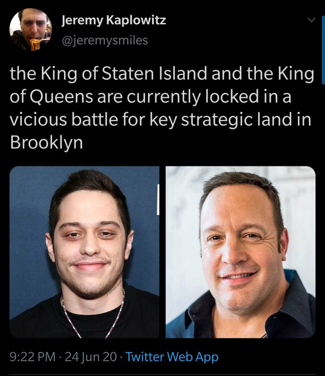 photo caption - Jeremy Kaplowitz the King of Staten Island and the King of Queens are currently locked in a vicious battle for key strategic land in Brooklyn 24 Jun 20 Twitter Web App