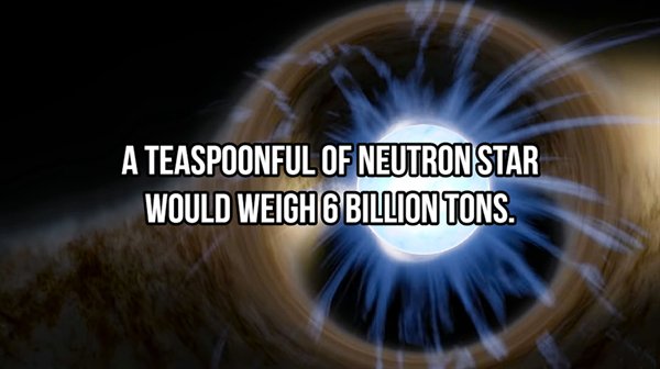 Neutron star - A Teaspoonful Of Neutron Star Would Weigh Billion Tons.