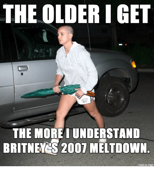 photo caption - The Older I Get 0 The More I Understand Britney'S 2007 Meltdown. made on impur