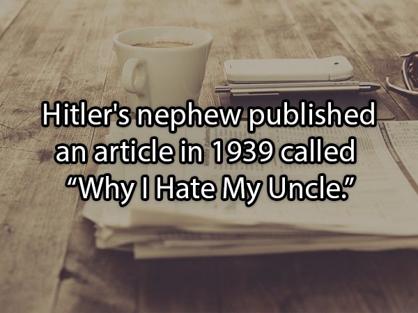 floor - Hitler's nephew published an article in 1939 called "Why I Hate My Uncle."
