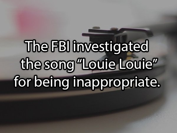 power logistics - The Fbi investigated the song "Louie Louie" for being inappropriate.