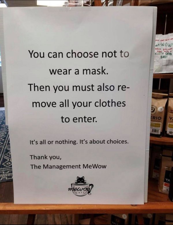 banner - me Wow! Wh You can choose not to Kitty GF48 B26 wear a mask. Then you must also re move all your clothes to enter. D Erio It's all or nothing. It's about choices. Thank you, The Management MeWow meword Ca
