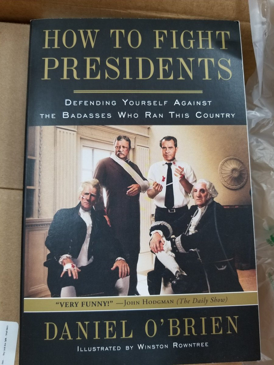 How to Fight Presidents: Defending Yourself Against the Badasses Who Ran This Country - How To Fight Presidents Defending Yourself Against The Badass Es Who Ran This Country Very Funny! John Hodgman The Daily Show Daniel O'Brien Illustrated By Winston Row