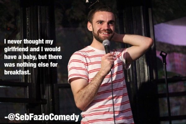 Stand-up comedy - I never thought my girlfriend and I would have a baby, but there was nothing else for breakfast.