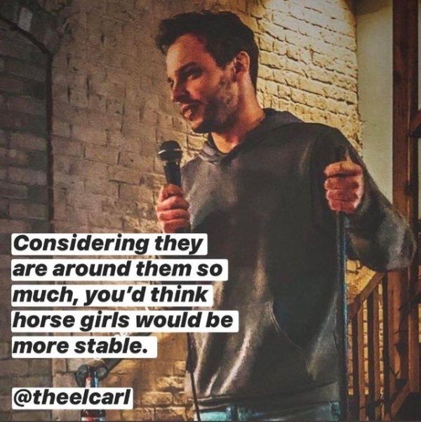 photo caption - Considering they are around them so much, you'd think horse girls would be more stable.