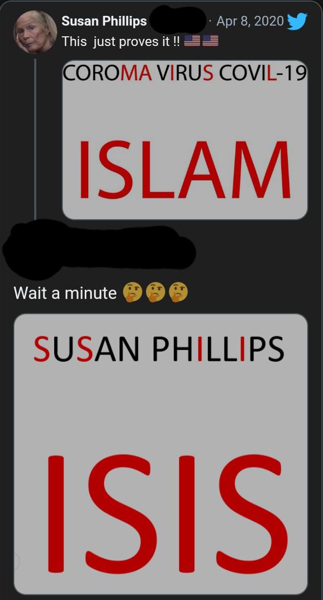 signage - Susan Phillips This just proves it !! Coroma Virus Covil19 Islam Wait a minute Susan Phillips Isis