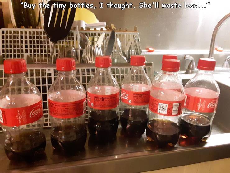 coca cola - "Buy the tiny bottles, I thought. She'll waste less..." Wola Cool