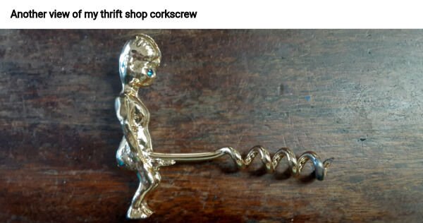 body jewelry - Another view of my thrift shop corkscrew
