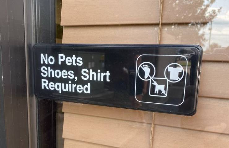 No Pets Shoes, Shirt Required