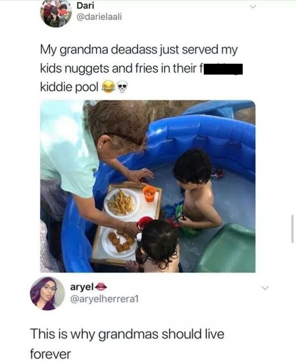 fucking on a kiddie pool - Dari My grandma deadass just served my kids nuggets and fries in their kiddie pool aryel A This is why grandmas should live forever