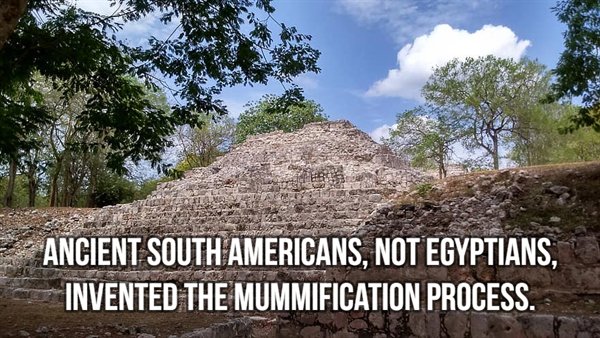 oldham county - Ancient South Americans, Not Egyptians, Invented The Mummification Process.