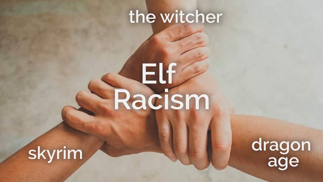the witcher Elf Racism skyrim dragon age