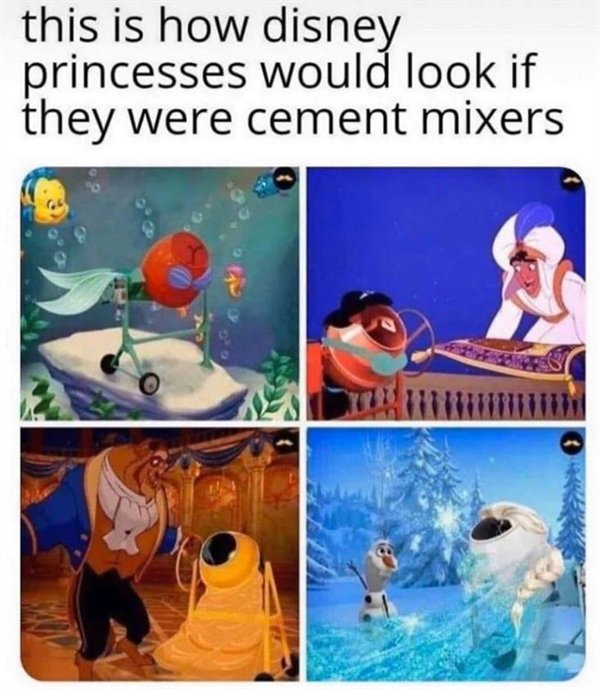 this is how disney princesses would look if they were cement mixers