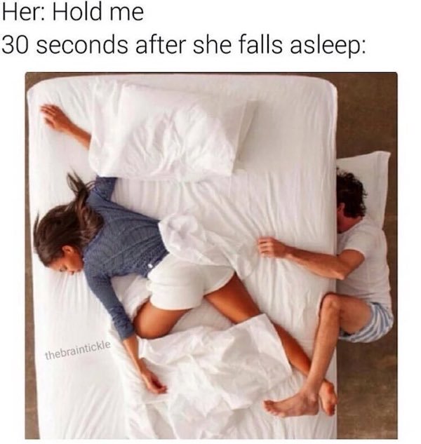 bad sleep partner - Her Hold me 30 seconds after she falls asleep thebraintickle