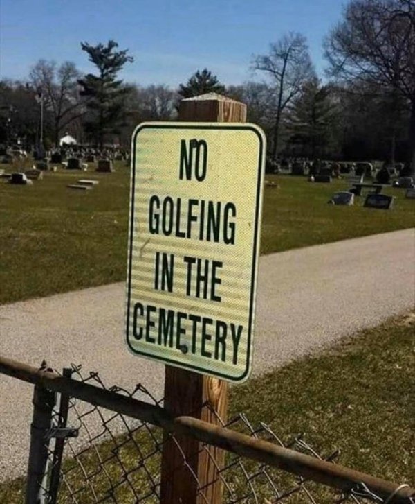 funny street signs - No Golfing In The Cemetery
