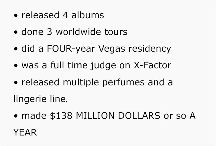National Guideline Clearinghouse - released 4 albums done 3 worldwide tours did a Fouryear Vegas residency was a full time judge on XFactor released multiple perfumes and a lingerie line. made $138 Million Dollars or so A Year