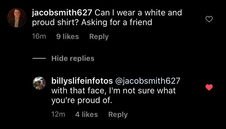 atmosphere - jacobsmith627 Can I wear a white and proud shirt? Asking for a friend 16m 9 Hide replies billyslifeinfotos with that face, I'm not sure what you're proud of. 12m 4