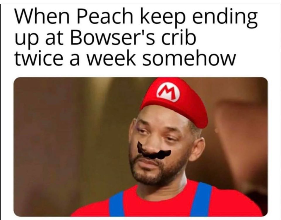 photo caption - When Peach keep ending up at Bowser's crib twice a week somehow M