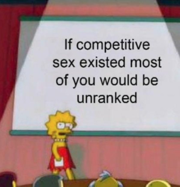 Simposons sex memes - snapchat memes to cut out - If competitive sex existed most of you would be unranked
