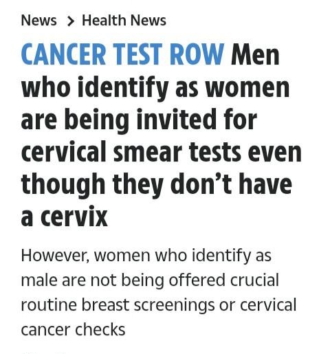 nodded nearly napping suddenly there came a clapping - News > Health News Cancer Test Row Men who identify as women are being invited for cervical smear tests even though they don't have a cervix However, women who identify as male are not being offered c