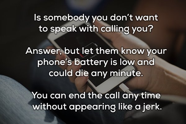 brother and sister poems - Is somebody you don't want to speak with calling you? Answer, but let them know your phone's battery is low and could die any minute. You can end the call any time without appearing a jerk.