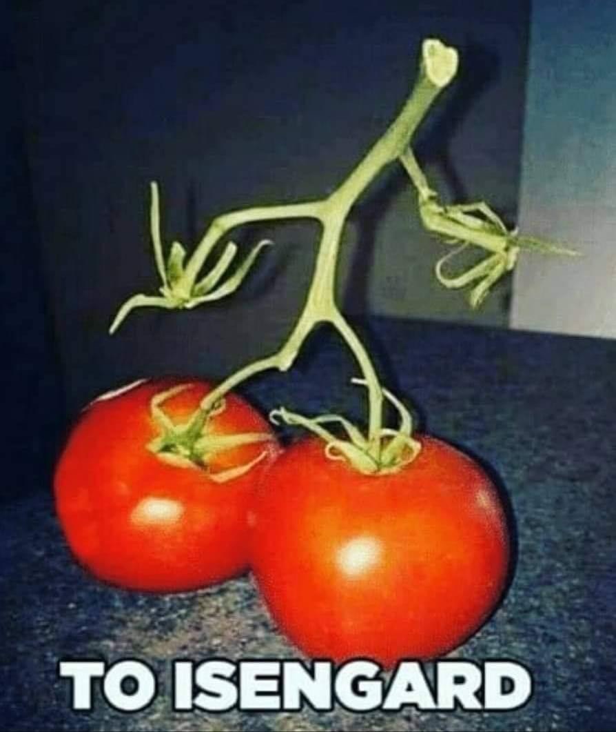 tomatoes To Isengard