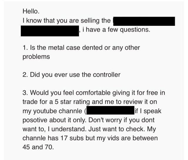 entitled people - document - Hello. I know that you are selling the i have a few questions. 1. Is the metal case dented or any other problems 2. Did you ever use the controller 3. Would you feel comfortable giving it for free in trade for a 5 star rating 