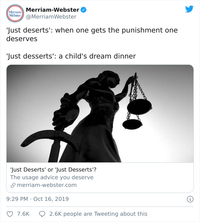Merriam Webster 'Just deserts' when one gets the punishment one deserves 'Just desserts' a child's dream dinner 'Just Deserts' or 'Just Desserts'?
