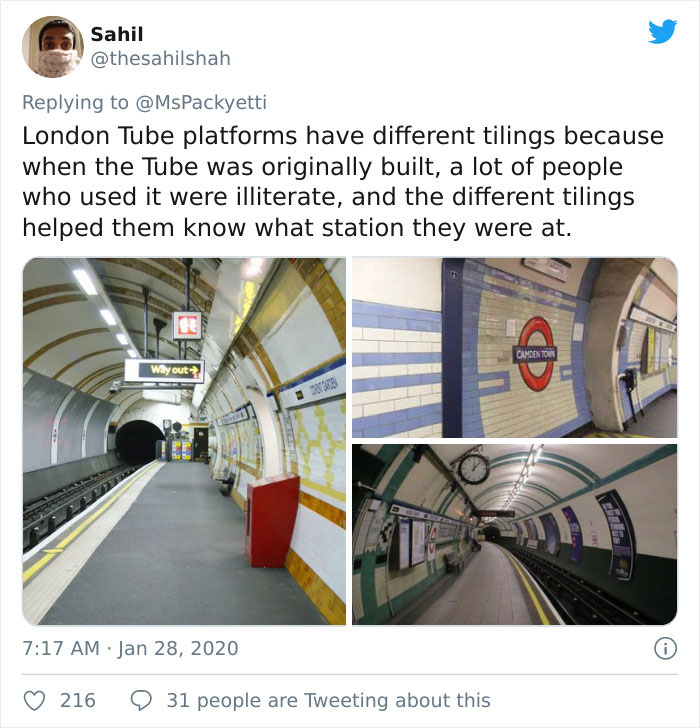 London Tube platforms have different tilings because when the Tube was originally built, a lot of people who used it were illiterate, and the different tilings helped them know what station they were at. Be Camden Town Way out