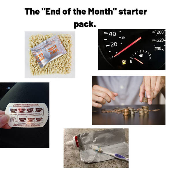 end of the month starter pack - The "End of the Month" starter pack. 40 120" 2007 20 140220 20 240 Chicke Vor M.