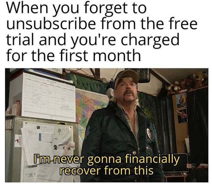shitbox meme - When you forget to unsubscribe from the free trial and you're charged for the first month I'm never gonna financially recover from this