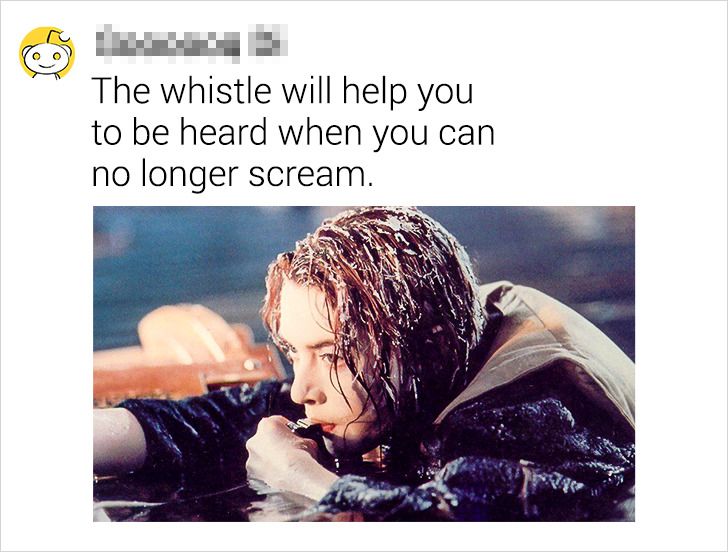 photo caption - The whistle will help you to be heard when you can no longer scream.