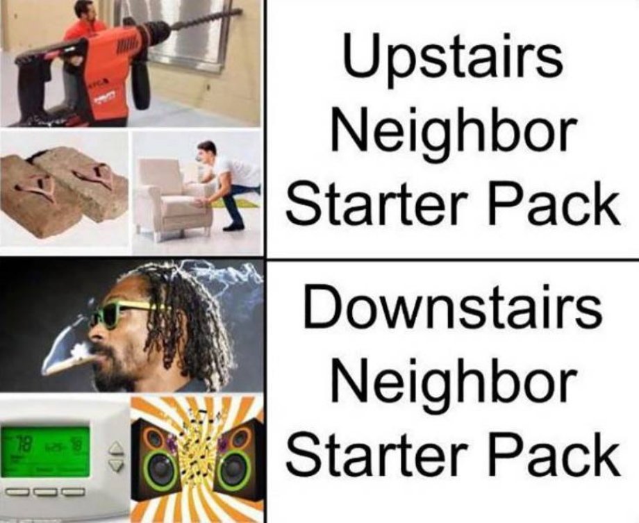 upstair neighbors starter pack - Upstairs Neighbor Starter Pack Downstairs Neighbor Starter Pack a a