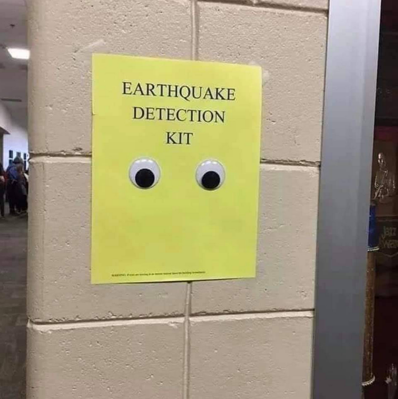 earthquake detection kit meme - Earthquake Detection Kit