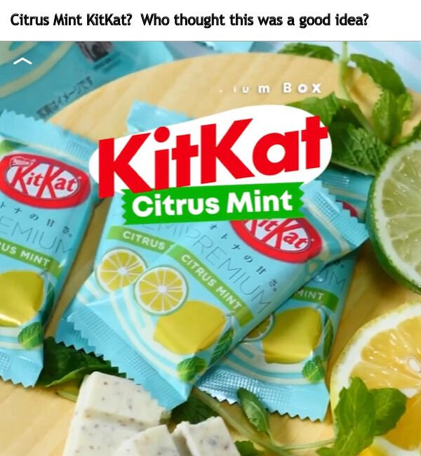 lime - Citrus Mint KitKat? Who thought this was a good idea? Hum Box KitKat at Citrus Mint Emium 'Us Mint Citrus at Remium Citrus Mint Int