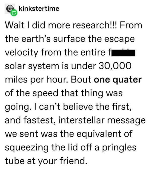 Wait I did more research!!! From the earth's surface the escape velocity from the entire f solar system is under 30,000 miles per hour. Bout one quater of the speed that thing was going. I can't believe the first, and fastest, interst